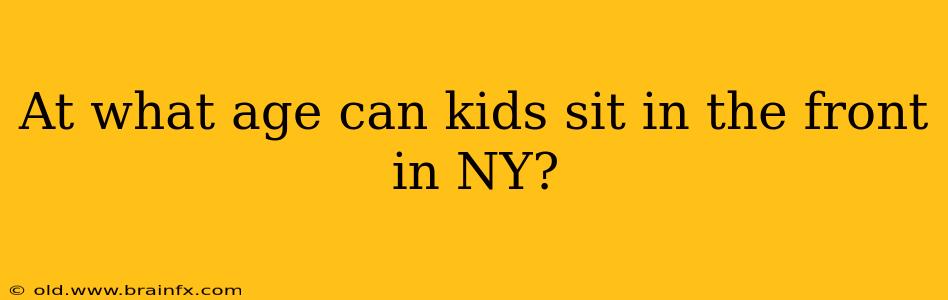 At what age can kids sit in the front in NY?