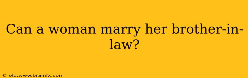 Can a woman marry her brother-in-law?