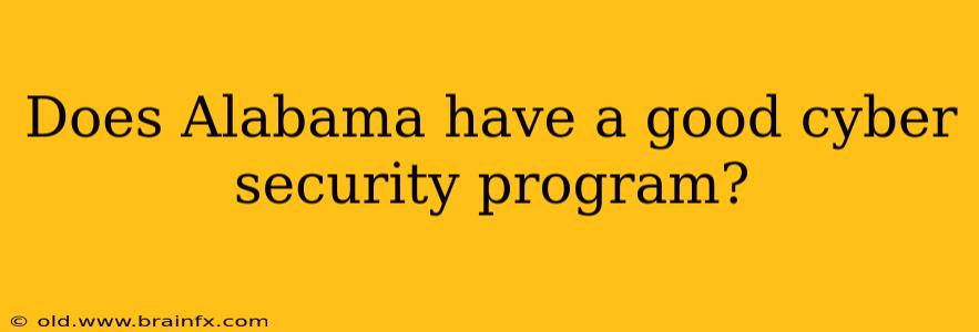 Does Alabama have a good cyber security program?