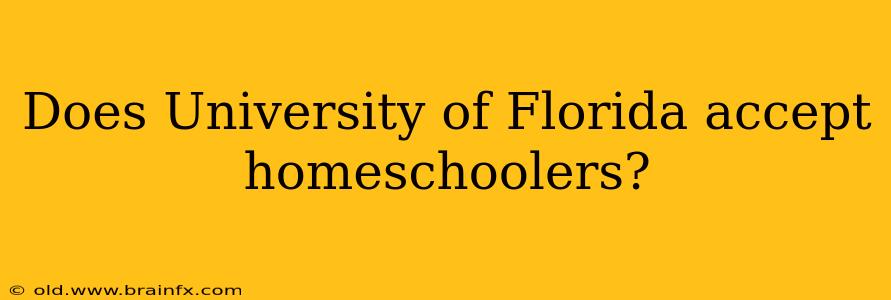 Does University of Florida accept homeschoolers?