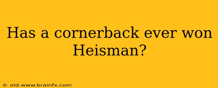 Has a cornerback ever won Heisman?