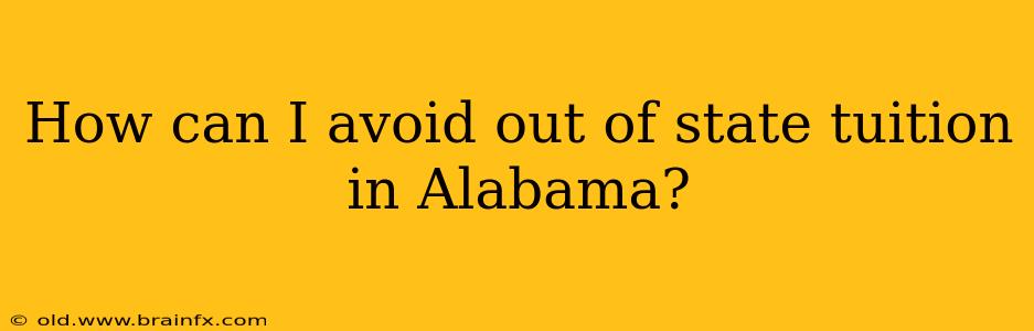 How can I avoid out of state tuition in Alabama?