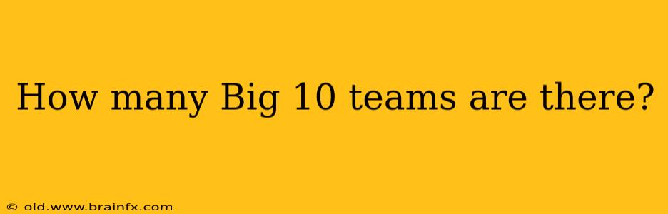 How many Big 10 teams are there?