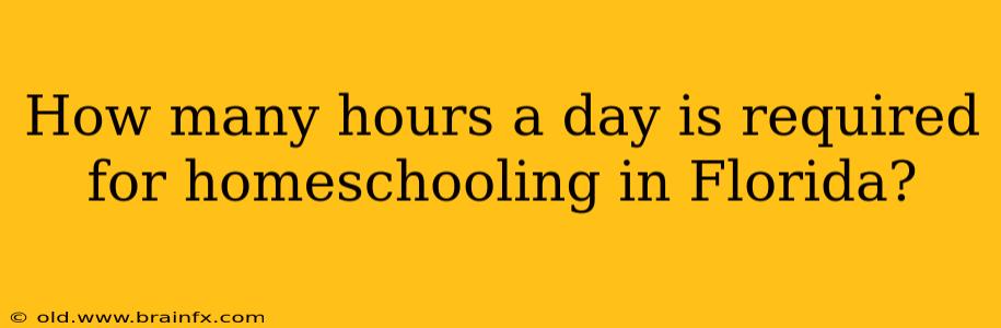 How many hours a day is required for homeschooling in Florida?