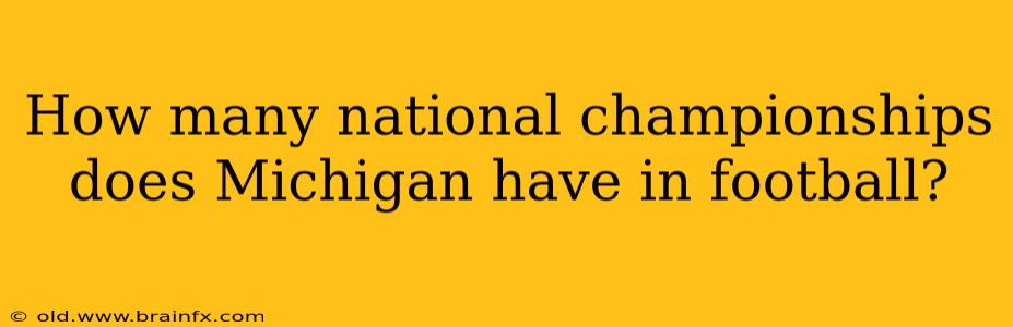 How many national championships does Michigan have in football?