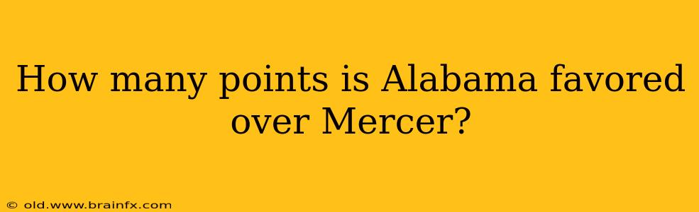 How many points is Alabama favored over Mercer?