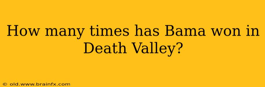 How many times has Bama won in Death Valley?