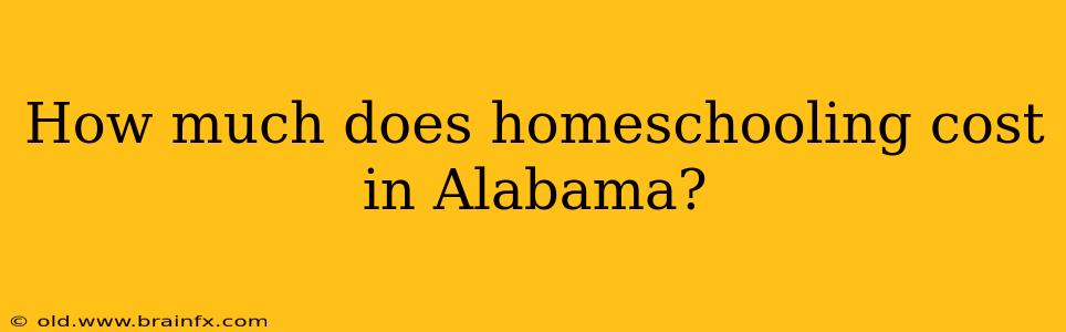 How much does homeschooling cost in Alabama?