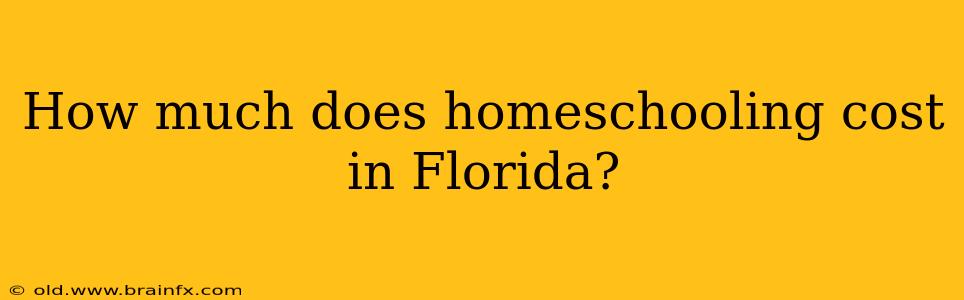 How much does homeschooling cost in Florida?