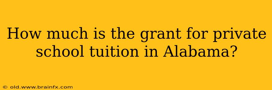 How much is the grant for private school tuition in Alabama?