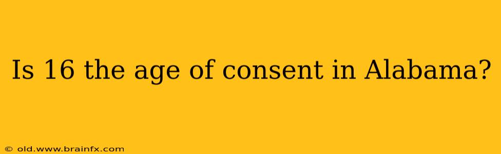 Is 16 the age of consent in Alabama?