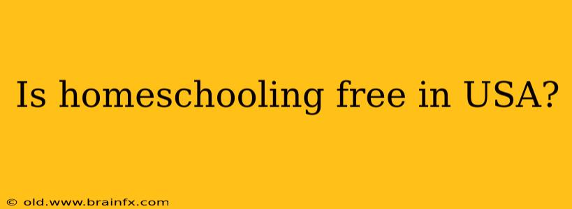 Is homeschooling free in USA?