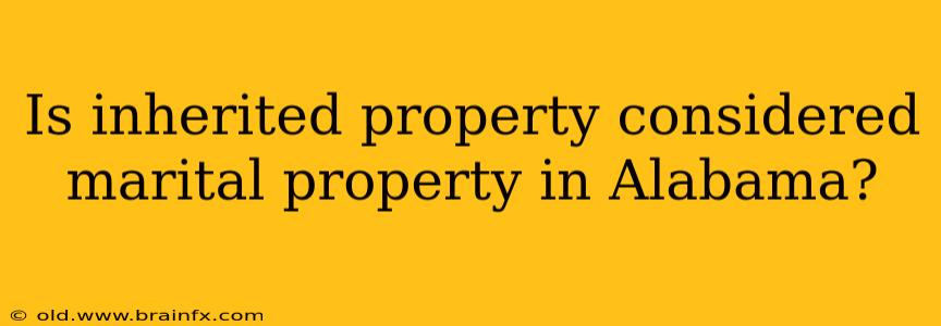 Is inherited property considered marital property in Alabama?