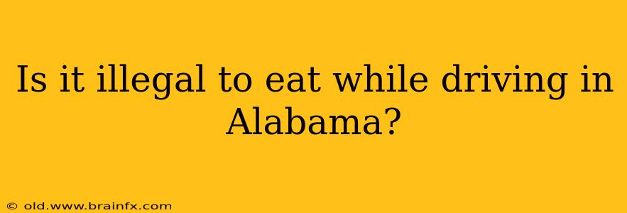 Is it illegal to eat while driving in Alabama?