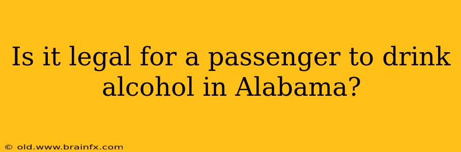 Is it legal for a passenger to drink alcohol in Alabama?