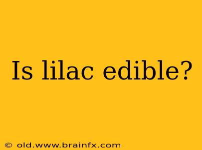 Is lilac edible?