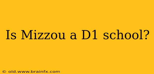 Is Mizzou a D1 school?