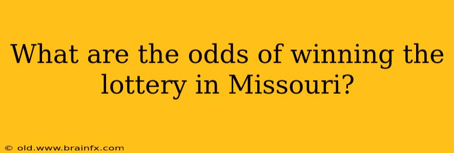 What are the odds of winning the lottery in Missouri?