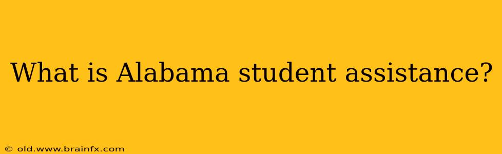 What is Alabama student assistance?