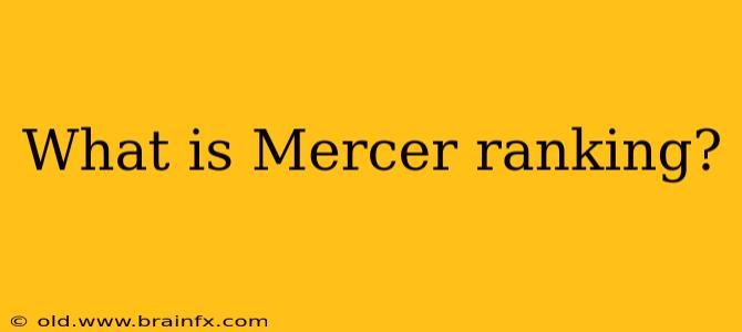 What is Mercer ranking?