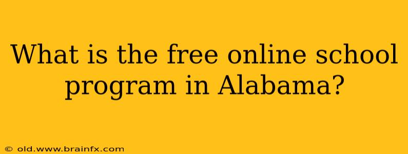 What is the free online school program in Alabama?