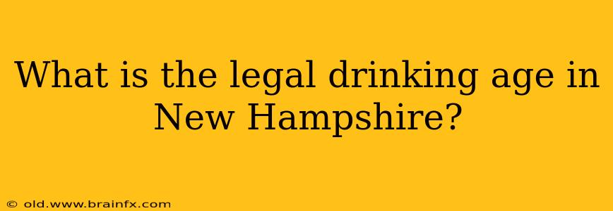 What is the legal drinking age in New Hampshire?