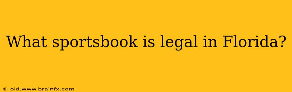 What sportsbook is legal in Florida?