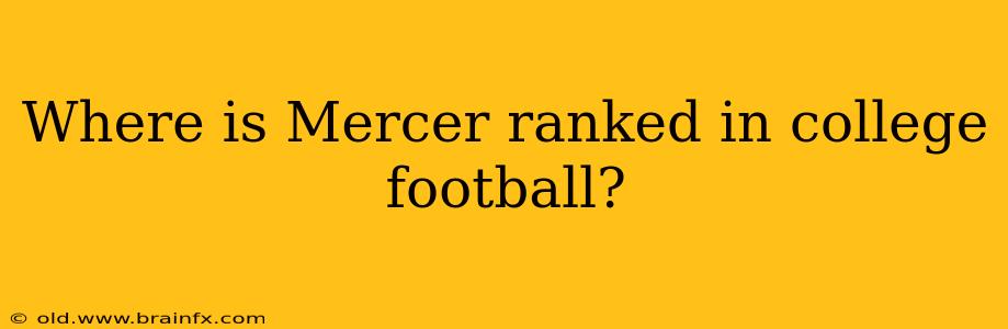 Where is Mercer ranked in college football?