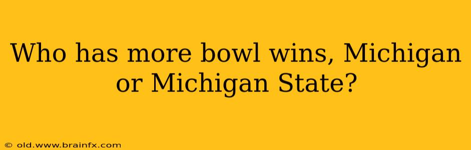 Who has more bowl wins, Michigan or Michigan State?