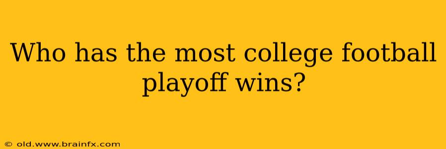 Who has the most college football playoff wins?