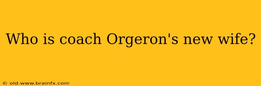 Who is coach Orgeron's new wife?