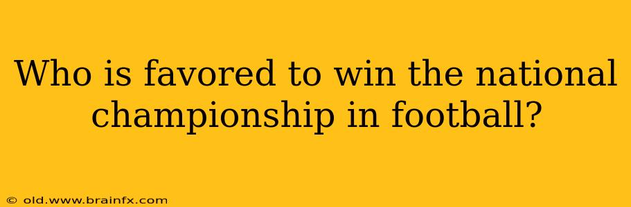 Who is favored to win the national championship in football?