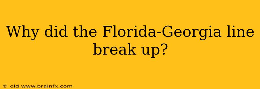 Why did the Florida-Georgia line break up?